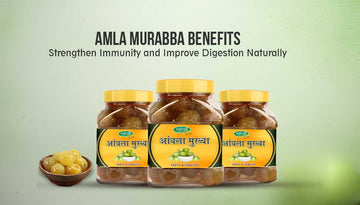 Amla Murabba Benefits Strengthen Immunity and Improve Digestion Naturally
