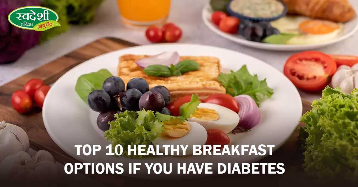 Top 10 Healthy Breakfast Options If You Have Diabetes