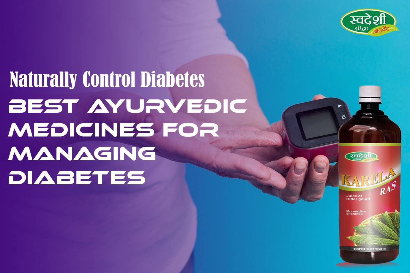 Naturally Control Diabetes: Discover the Best Ayurvedic Medicines for Managing Diabetes