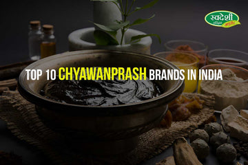 Top 10 Chyawanprash Brands in India