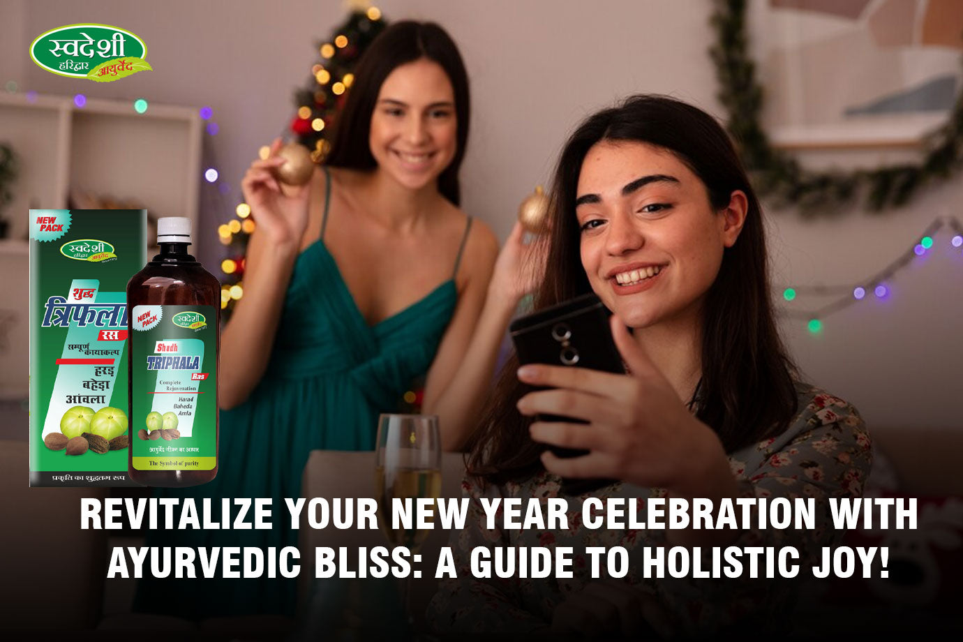 Revitalize Your New Year Celebration with Ayurvedic Bliss: A Guide to Holistic Joy!